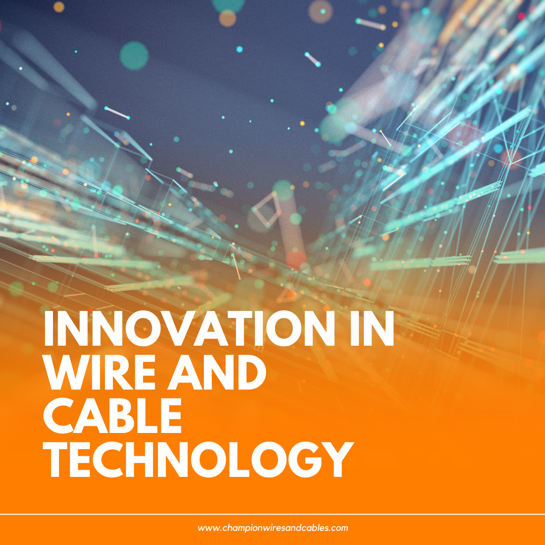 Top 5 Innovations in Wire and Cable Technology